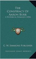 The Conspiracy Of Aaron Burr