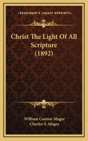 Christ The Light Of All Scripture (1892)