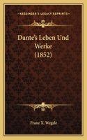 Dante's Leben Und Werke (1852)