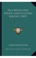 Das Wesen Der Freien Christlichen Kirche (1847)