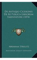 De Antiquo Ciceronis De Re Publica Librorum Emendatore (1874)
