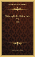 Bibliographie De L'Orient Latin V2 (1885)