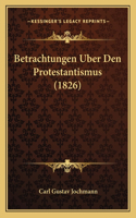Betrachtungen Uber Den Protestantismus (1826)