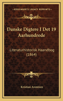 Danske Digtere I Det 19 Aarhundrede