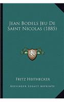 Jean Bodels Jeu de Saint Nicolas (1885)