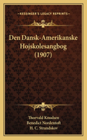 Den Dansk-Amerikanske Hojskolesangbog (1907)