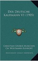 Der Deutsche Kaufmann V1 (1905)