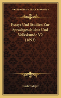 Essays Und Studien Zur Sprachgeschichte Und Volkskunde V2 (1893): (German)