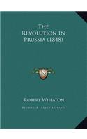 The Revolution In Prussia (1848)