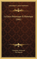 La Grece Pittoresque Et Historique (1841)