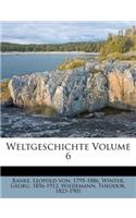 Weltgeschichte Volume 6