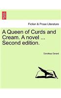 A Queen of Curds and Cream. a Novel. Vol. III, Second Edition.