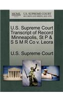 U.S. Supreme Court Transcript of Record Minneapolis, St P & S S M R Co V. Leora