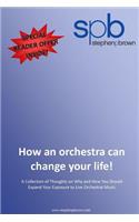 How an orchestra can change your life