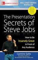The Presentation Secrets of Steve Jobs: How to Be Insanely Great in Front of Any Audience: How to Be Insanely Great in Front of Any Audience