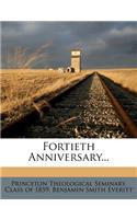Fortieth Anniversary...