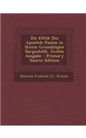 Die Ethik Des Apostels Paulus in Ihrem Grundzugen Dargestellt, Zweite Ausgabe
