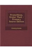 Prometheus, Erster Theil