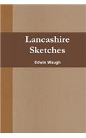 Lancashire Sketches