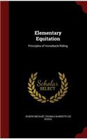 Elementary Equitation: Principles of Horseback-Riding