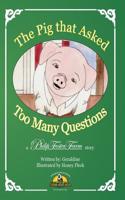 The Pig That Asked Too Many Questions