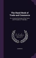 The Hand-Book of Trade and Commerce