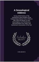 Genealogical Address: Giving a Brief History of the Parishioners and Founders of the Federal Street Church, From 1745-6 to 1862, With the Names of Their Descendants, now 