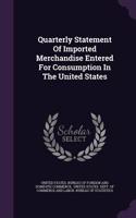 Quarterly Statement Of Imported Merchandise Entered For Consumption In The United States: (English)