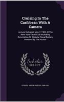 Cruising In The Caribbean With A Camera