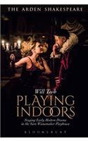 Playing Indoors: Staging Early Modern Drama in the Sam Wanamaker Playhouse