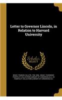Letter to Governor Lincoln, in Relation to Harvard University