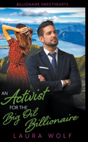 Activist for the Big Oil Billionaire