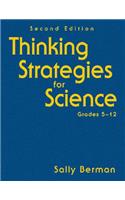 Thinking Strategies for Science, Grades 5-12