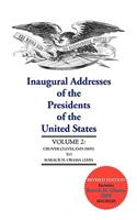 Inaugural Addresses, V2 Do Not Use: Volume 2: Grover Cleveland (1885) to Barack H. Obama (2009) (Updated)(02 Inaugural Addresses of the Presidents of the United States)
