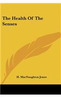 The Health Of The Senses