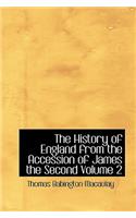 The History of England from the Accession of James the Second Volume 2: (English)