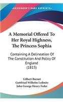 Memorial Offered To Her Royal Highness, The Princess Sophia