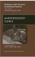 Problems with Geriatric Anesthesia Patients, An Issue of Anesthesiology Clinics