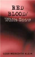 Red Blood/White Snow