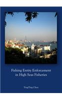 Fishing Entity Enforcement in High Seas Fisheries