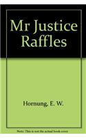 Mr Justice Raffles