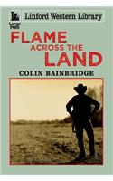 Flame Across the Land