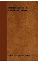 Initial Studies In American Letters