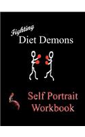Fighting Diet Demons: Self Protrait Workbook