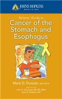 Johns Hopkins Patients' Guide to Cancer of the Stomach and Esophagus
