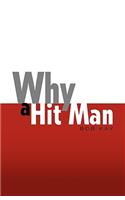 Why a Hit Man