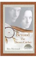 Beyond the Dream Catcher