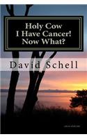 Holy Cow, I Have Cancer!