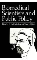 Biomedical Scientists and Public Policy
