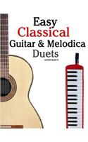 Easy Classical Guitar & Melodica Duets: Featuring music of Bach, Mozart, Beethoven, Wagner and others. For Classical Guitar and Melodica. In Standard Notation and Tablature.